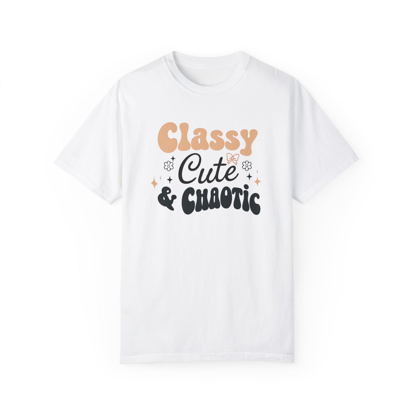 Women's T-Shirt - Classy, Cute, and Chaotic Design