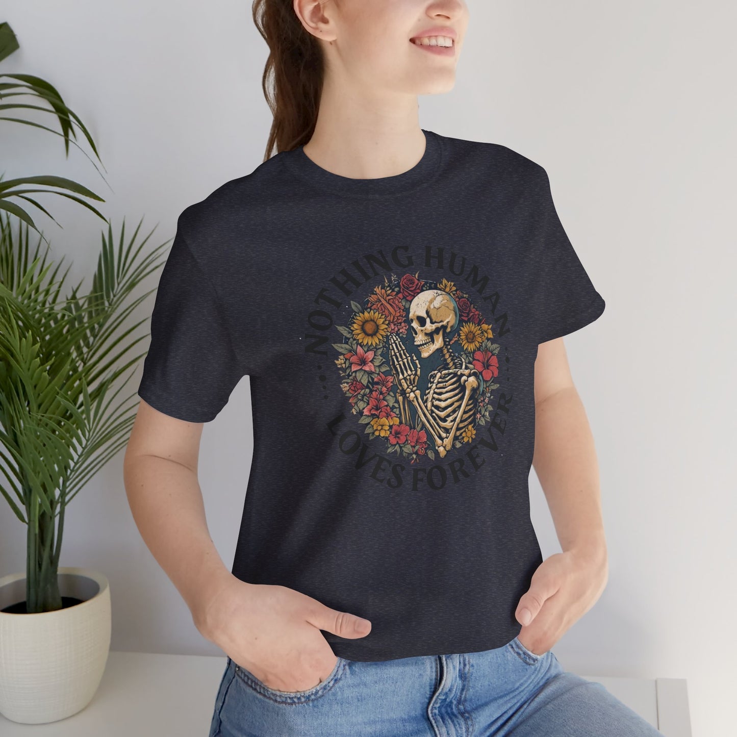 Nothing Human Loves Forever Women's Tee