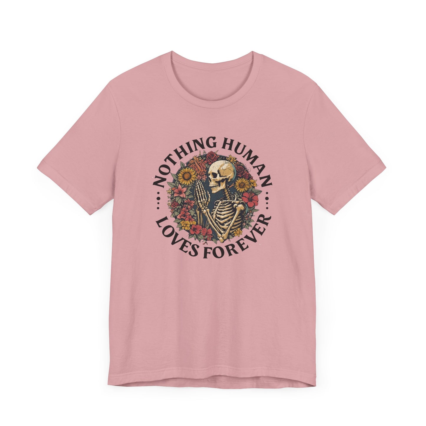 Nothing Human Loves Forever Women's Tee