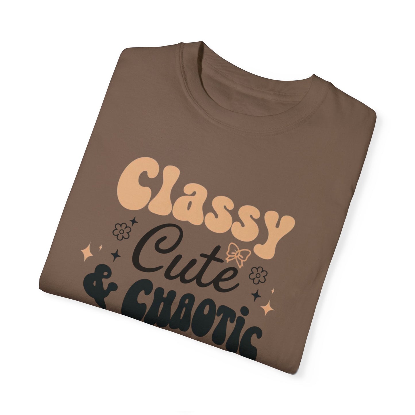 Women's T-Shirt - Classy, Cute, and Chaotic Design