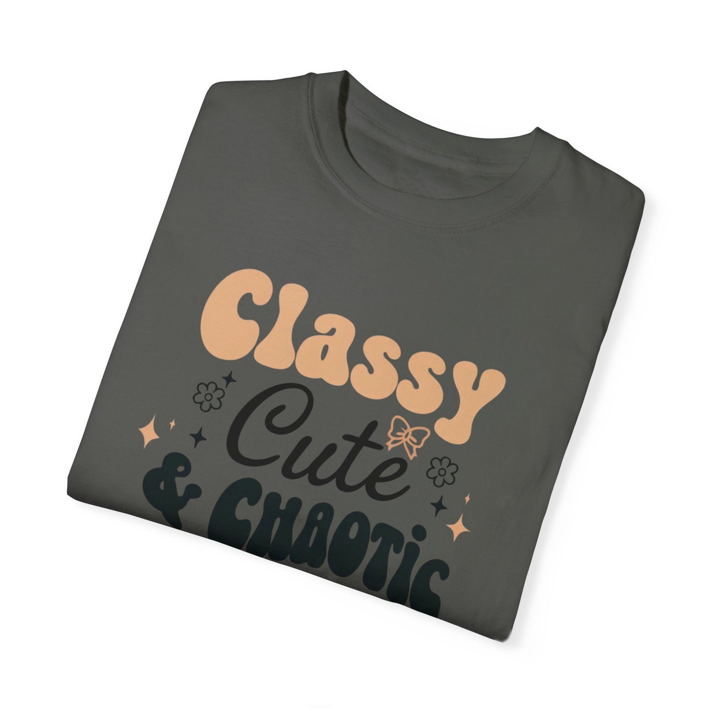 Women's T-Shirt - Classy, Cute, and Chaotic Design