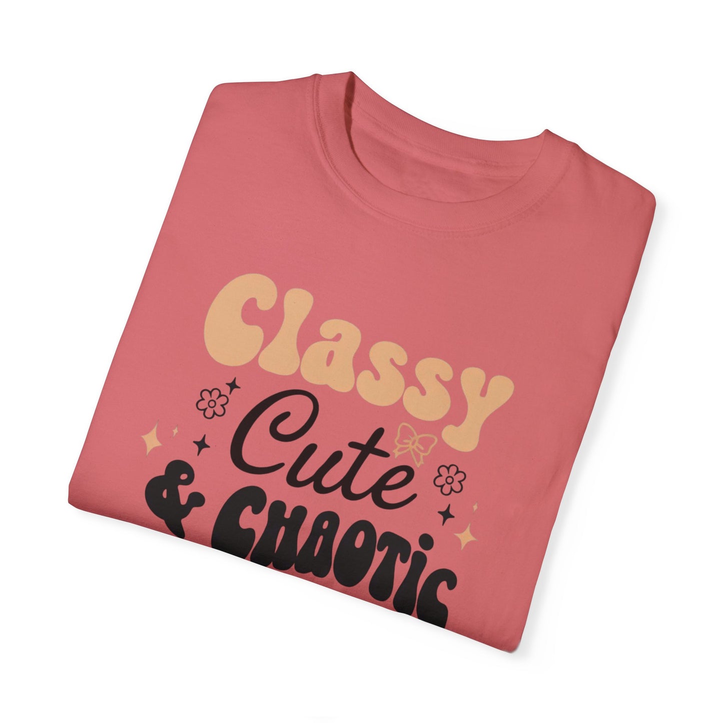 Women's T-Shirt - Classy, Cute, and Chaotic Design