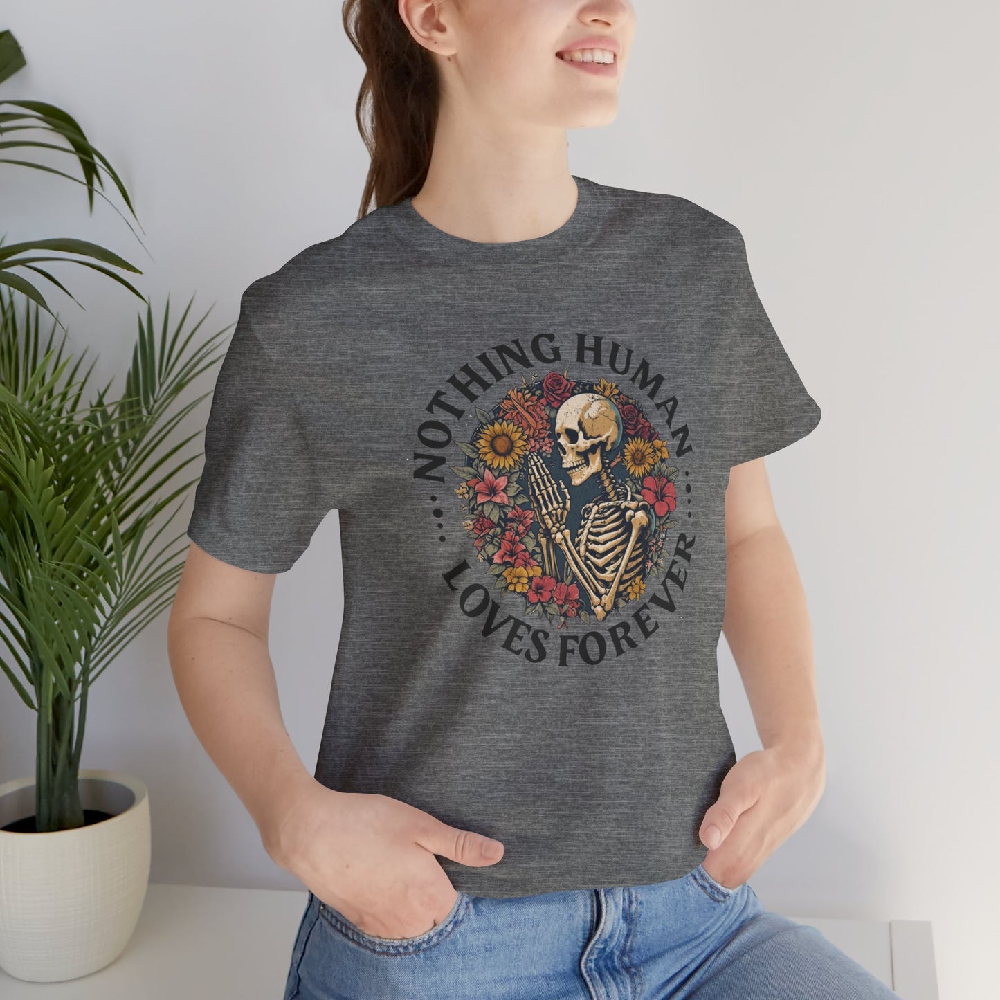 Nothing Human Loves Forever Women's Tee