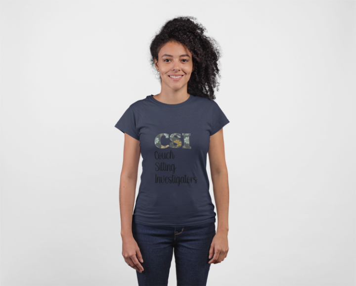 Women's Tee - CSI: Couch Sitting Investigators Tee