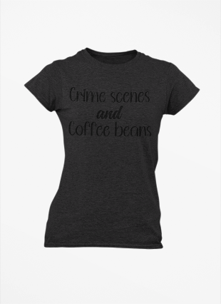 Women's Tee - Crime Scenes and Coffee Beans