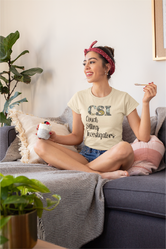 Women's Tee - CSI: Couch Sitting Investigators Tee