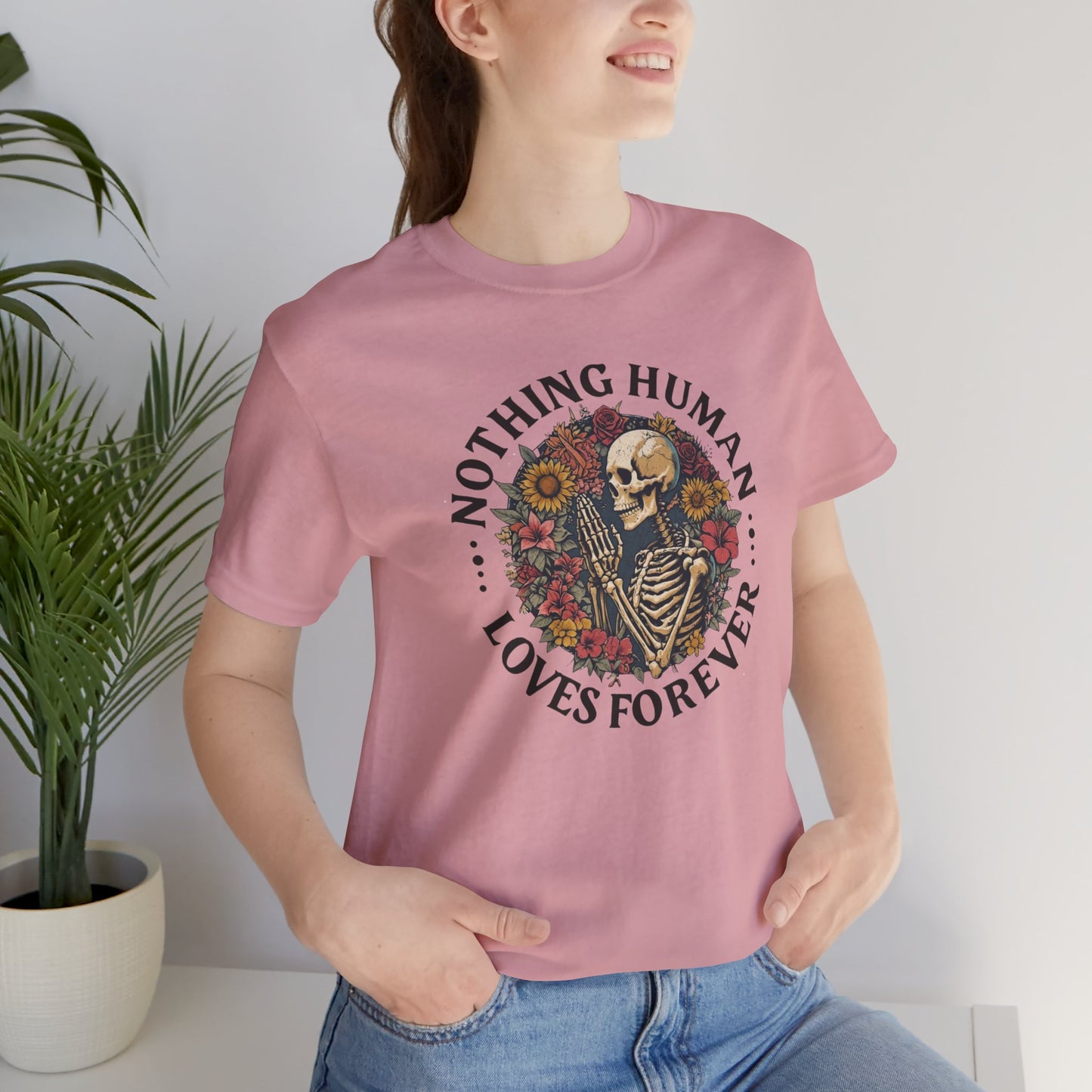 Nothing Human Loves Forever Women's Tee