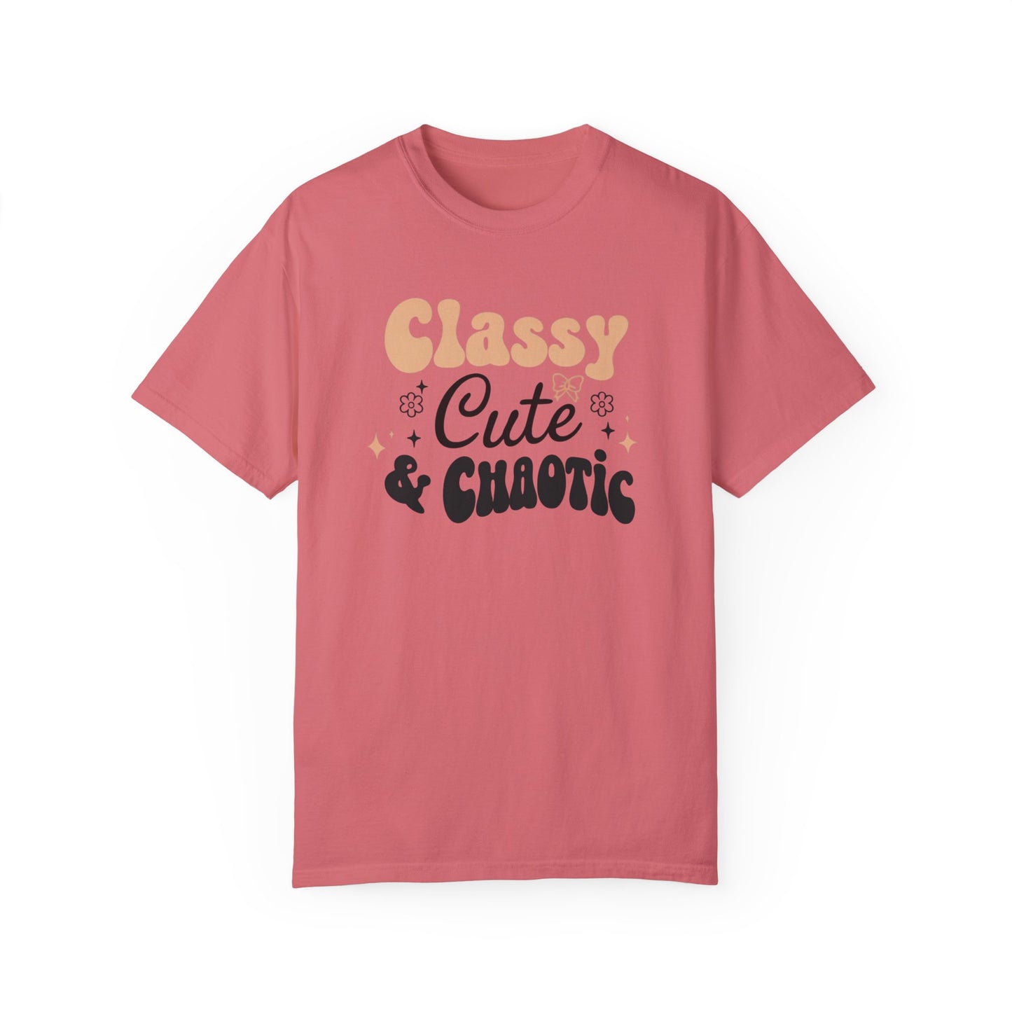Women's T-Shirt - Classy, Cute, and Chaotic Design