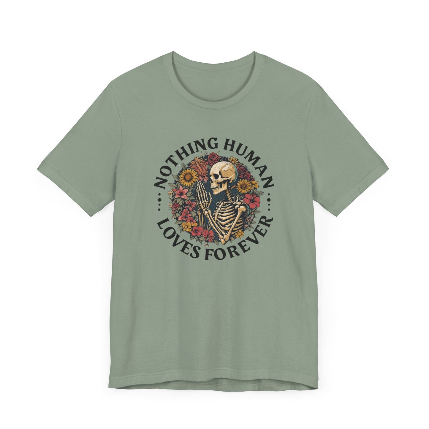 Nothing Human Loves Forever Women's Tee