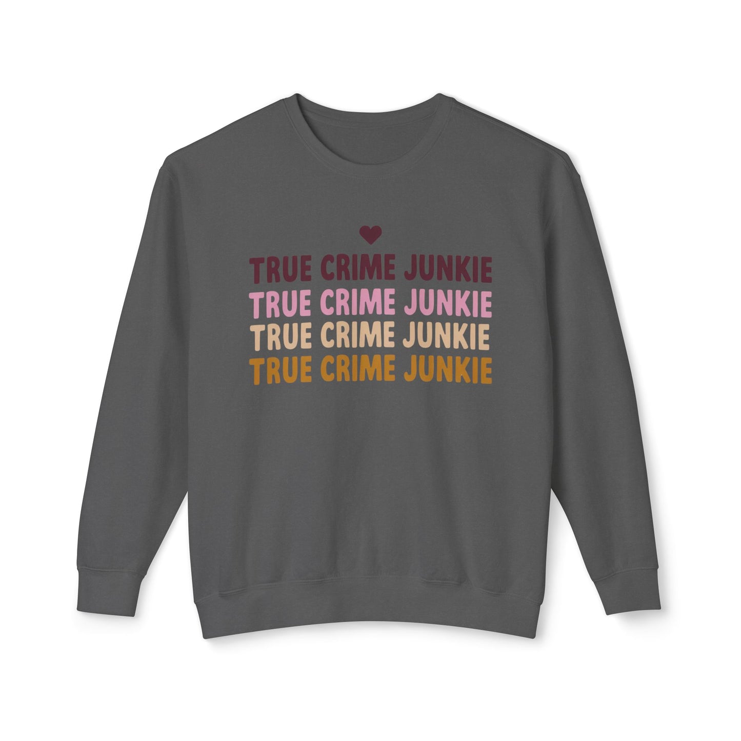 True Crime Junkie Sweatshirt