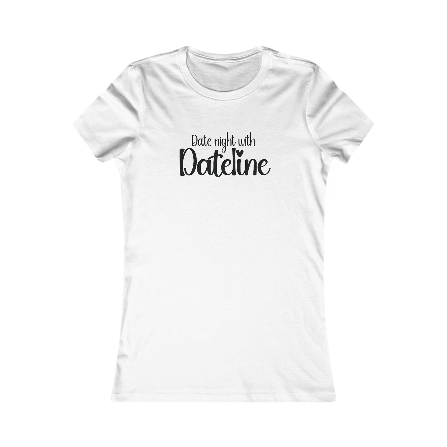 Women's Tee - Date Night with Dateline True Crime Lovers Shirt