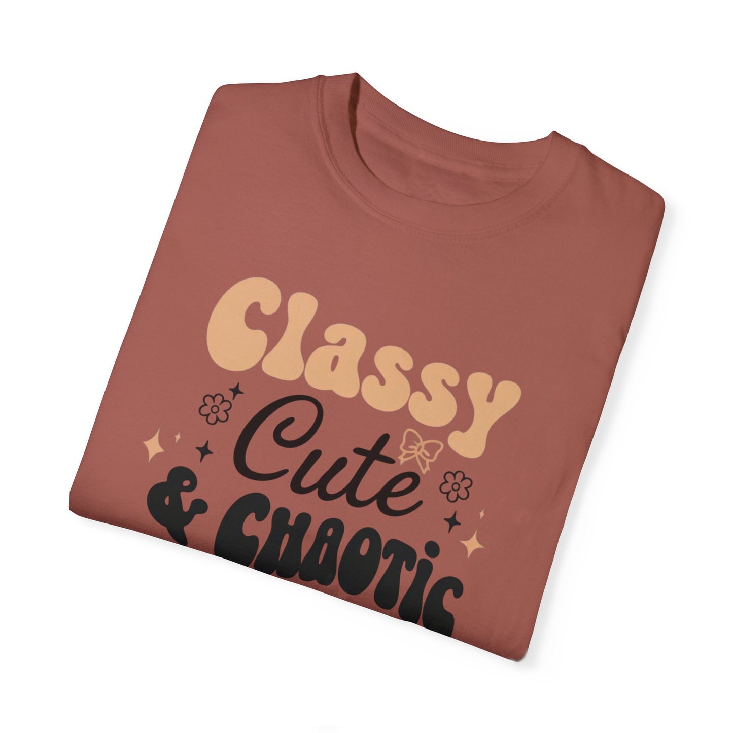 Women's T-Shirt - Classy, Cute, and Chaotic Design
