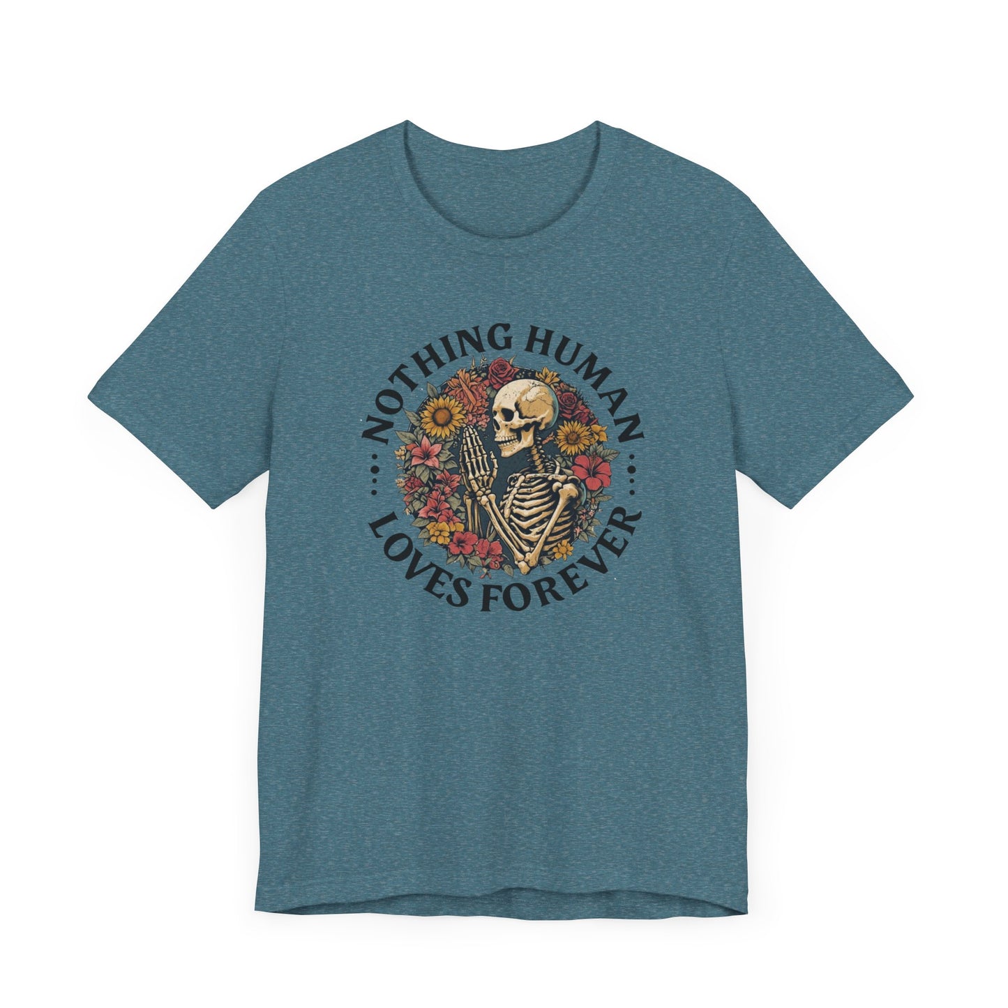 Nothing Human Loves Forever Women's Tee