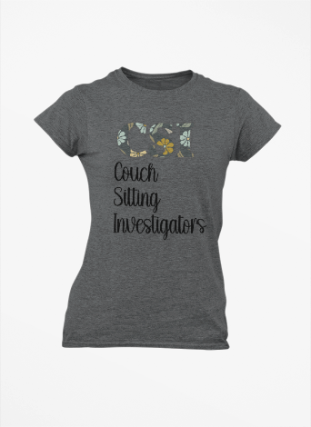 Women's Tee - CSI: Couch Sitting Investigators Tee
