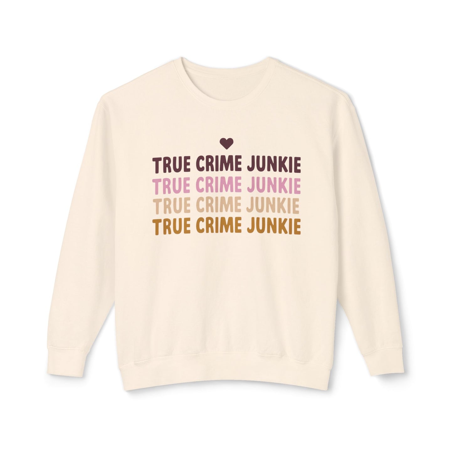 True Crime Junkie Sweatshirt